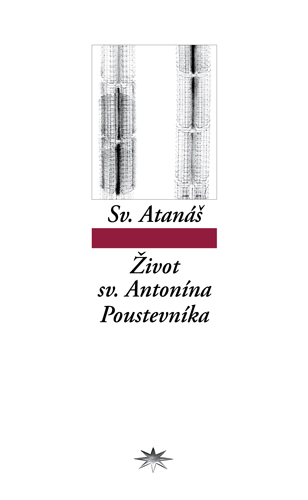 Sv. Atanáš: Život sv. Antonína Poustevníka
