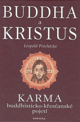 Leopold Proch�zka: Buddha a Kristus.
